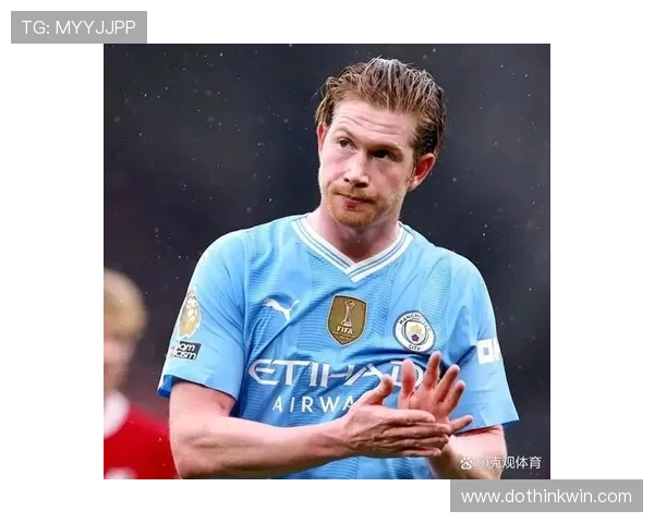 德布劳内核心价值解析：为何被称为最全面中场