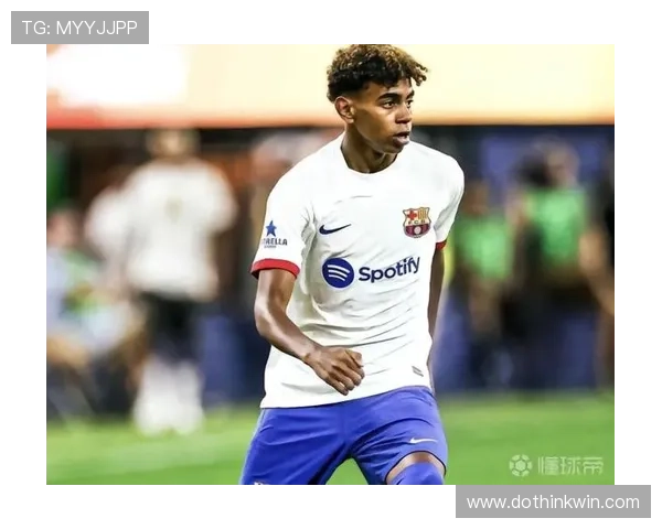 亚马尔与法蒂：天才到核心的成长路径及战术角色差异分析